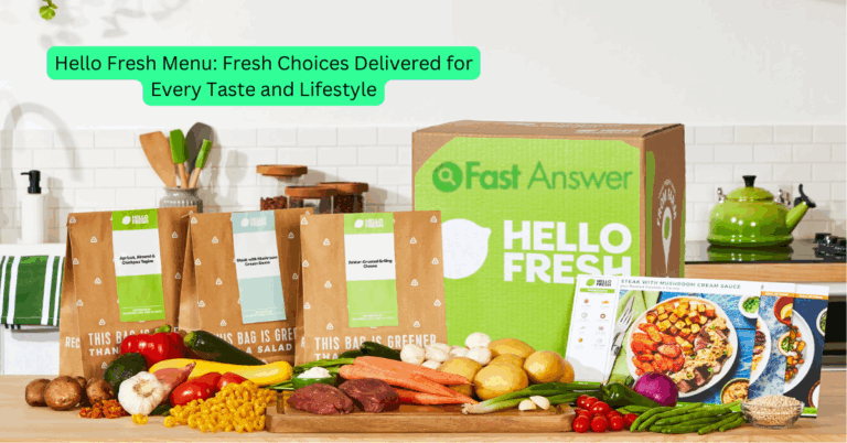 Hello Fresh Menu: Fresh Choices Delivered for Every Taste and Lifestyle