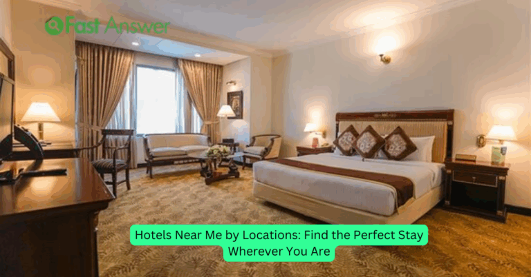 Hotels Near Me by Locations: Find the Perfect Stay Wherever You Are