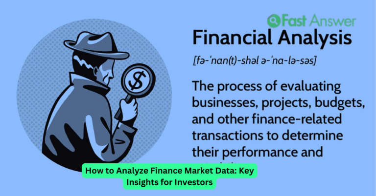How to Analyze Finance Market Data: Key Insights for Investors