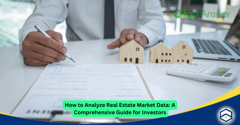 How to Analyze Real Estate Market Data: A Comprehensive Guide for Investors