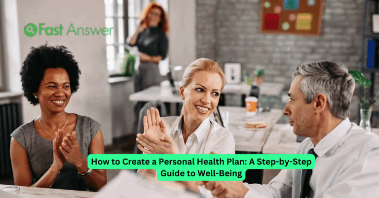 How to Create a Personal Health Plan: A Step-by-Step Guide to Well-Being