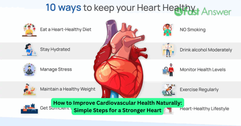 How to Improve Cardiovascular Health Naturally: Simple Steps for a Stronger Heart