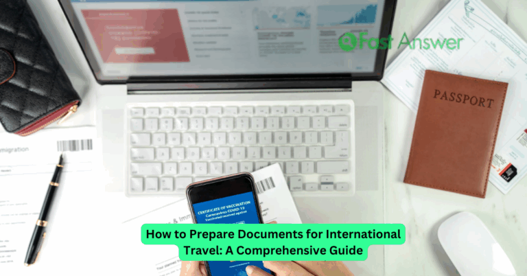 How to Prepare Documents for International Travel: A Comprehensive Guide
