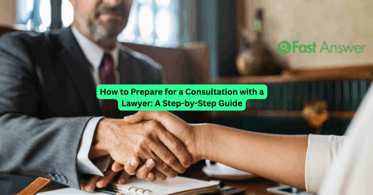 How to Prepare for a Consultation with a Lawyer: A Step-by-Step Guide
