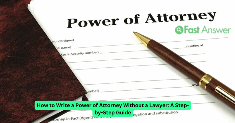 How to Write a Power of Attorney Without a Lawyer: A Step-by-Step Guide