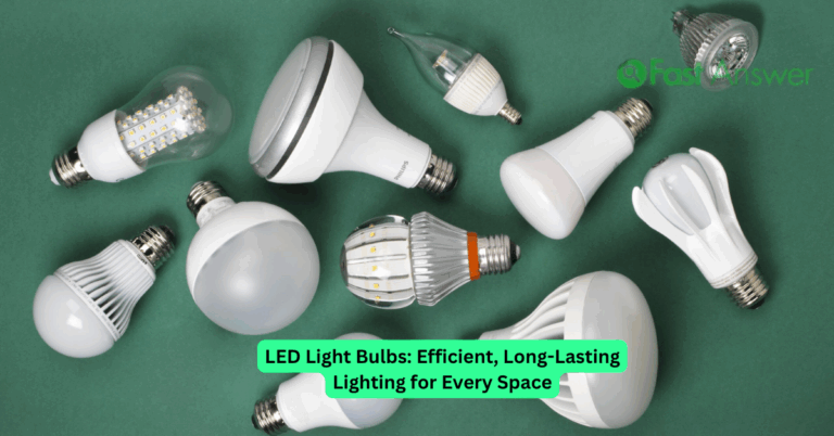 LED Light Bulbs: Efficient, Long-Lasting Lighting for Every Space
