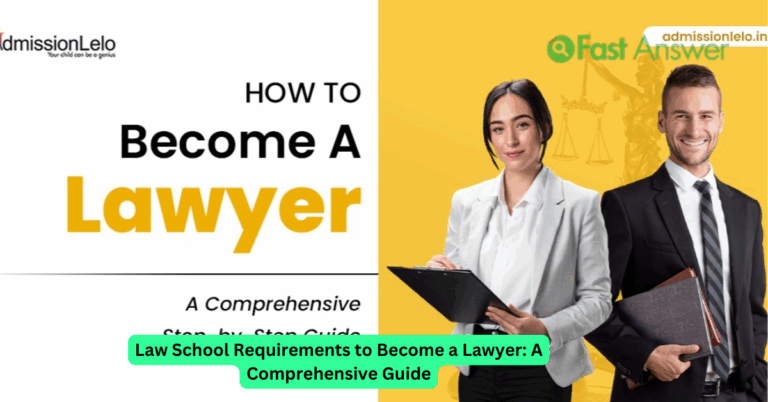Law School Requirements to Become a Lawyer: A Comprehensive Guide