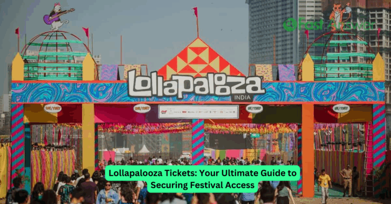 Lollapalooza Tickets: Your Ultimate Guide to Securing Festival Access