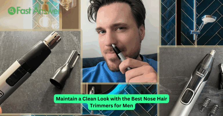 Maintain a Clean Look with the Best Nose Hair Trimmers for Men