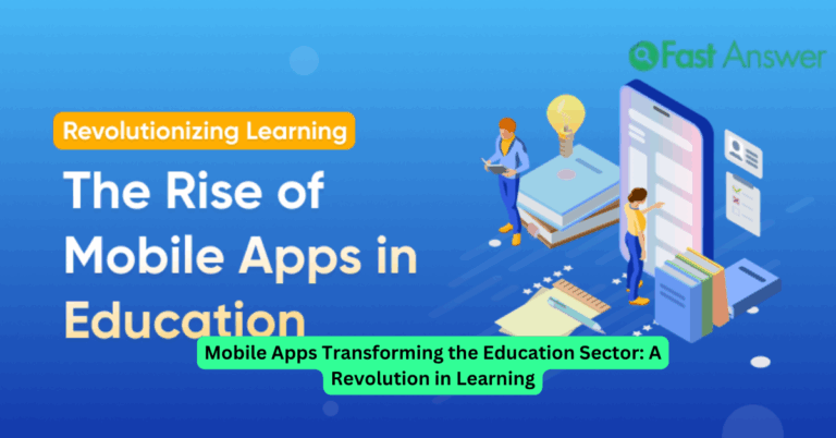 Mobile Apps Transforming the Education Sector: A Revolution in Learning