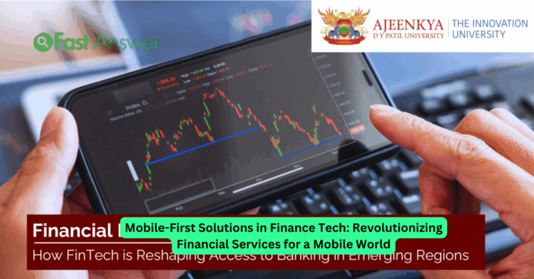 Mobile-First Solutions in Finance Tech: Revolutionizing Financial Services for a Mobile World