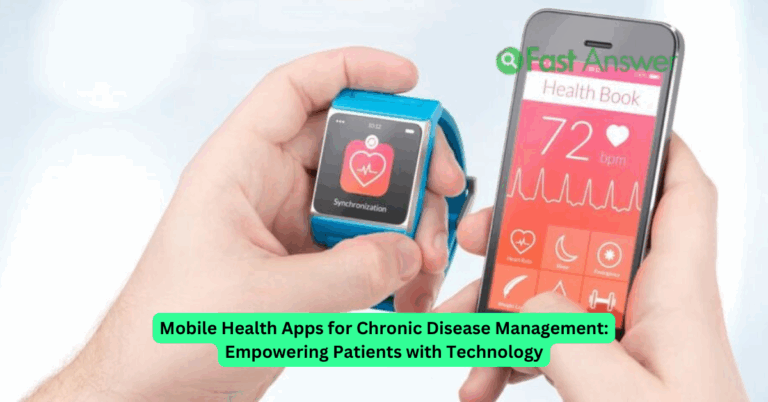 Mobile Health Apps for Chronic Disease Management: Empowering Patients with Technology
