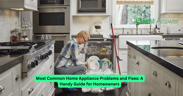 Most Common Home Appliance Problems and Fixes: A Handy Guide for Homeowners