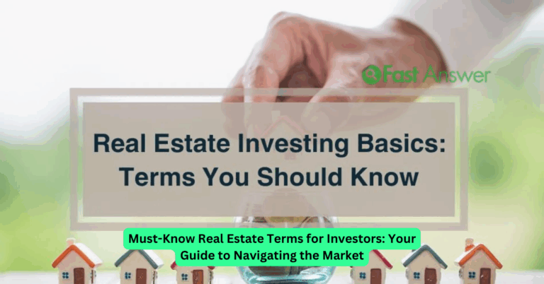 Must-Know Real Estate Terms for Investors: Your Guide to Navigating the Market