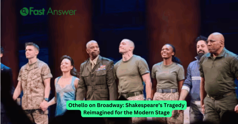Othello on Broadway: Shakespeare’s Tragedy Reimagined for the Modern Stage
