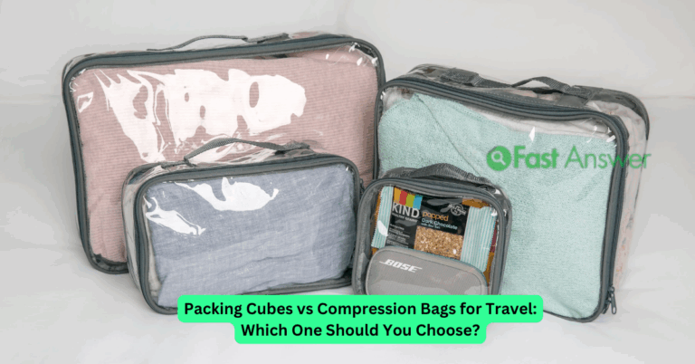 Packing Cubes vs Compression Bags for Travel: Which One Should You Choose?