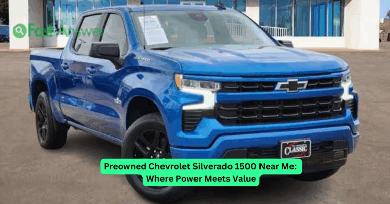 Preowned Chevrolet Silverado 1500 Near Me: Where Power Meets Value