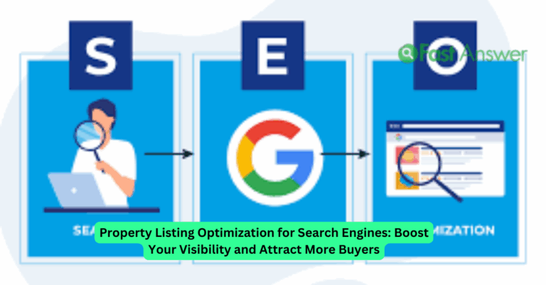 Property Listing Optimization for Search Engines: Boost Your Visibility and Attract More Buyers