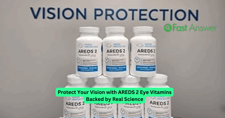 Protect Your Vision with AREDS 2 Eye Vitamins Backed by Real Science