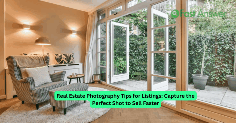 Real Estate Photography Tips for Listings: Capture the Perfect Shot to Sell Faster