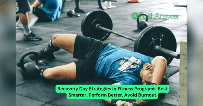 Recovery Day Strategies in Fitness Programs: Rest Smarter, Perform Better, Avoid Burnout