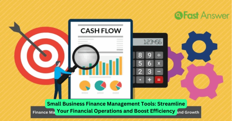 Small Business Finance Management Tools: Streamline Your Financial Operations and Boost Efficiency