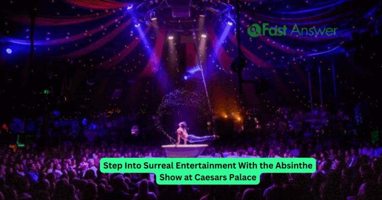 Step Into Surreal Entertainment With the Absinthe Show at Caesars Palace