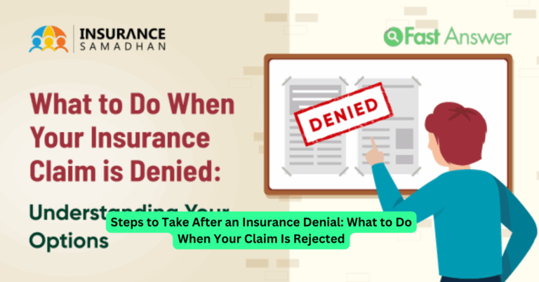 Steps to Take After an Insurance Denial: What to Do When Your Claim Is Rejected