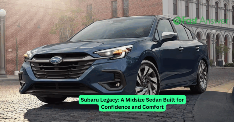 Subaru Legacy: A Midsize Sedan Built for Confidence and Comfort