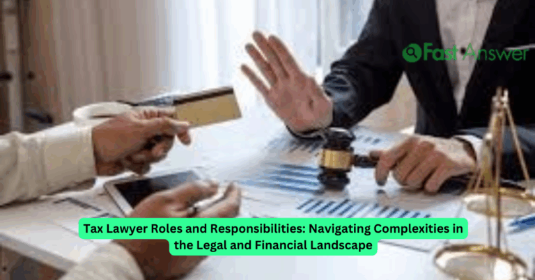 Tax Lawyer Roles and Responsibilities: Navigating Complexities in the Legal and Financial Landscape