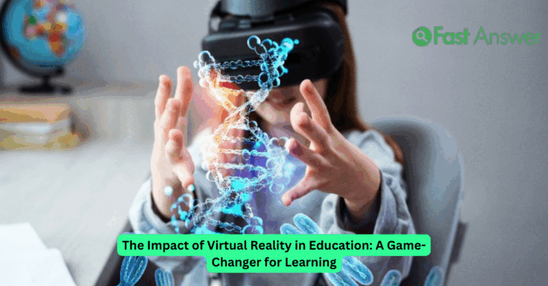 The Impact of Virtual Reality in Education: A Game-Changer for Learning