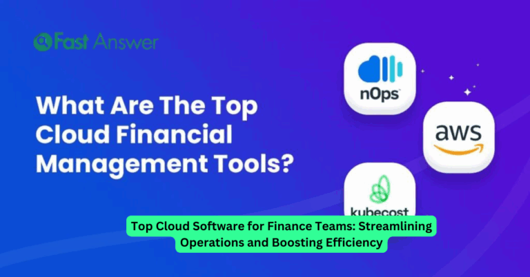 Top Cloud Software for Finance Teams: Streamlining Operations and Boosting Efficiency