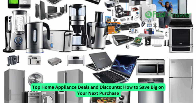 Top Home Appliance Deals and Discounts: How to Save Big on Your Next Purchase