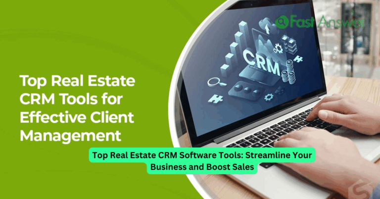 Top Real Estate CRM Software Tools: Streamline Your Business and Boost Sales