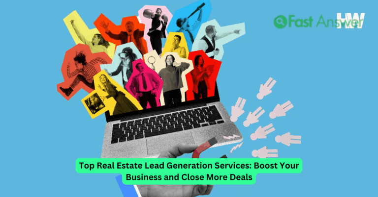 Top Real Estate Lead Generation Services: Boost Your Business and Close More Deals