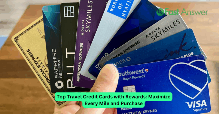 Top Travel Credit Cards with Rewards: Maximize Every Mile and Purchase
