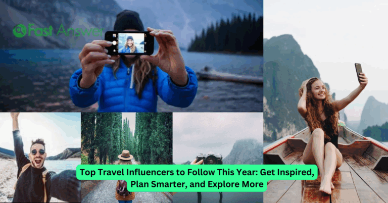 Top Travel Influencers to Follow This Year: Get Inspired, Plan Smarter, and Explore More