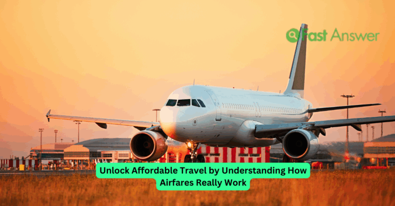 Unlock Affordable Travel by Understanding How Airfares Really Work