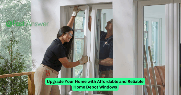 Upgrade Your Home with Affordable and Reliable Home Depot Windows