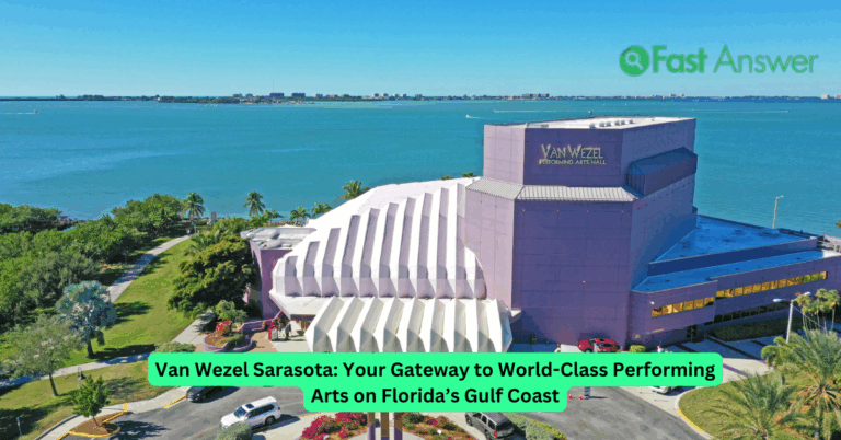 Van Wezel Sarasota: Your Gateway to World-Class Performing Arts on Florida’s Gulf Coast