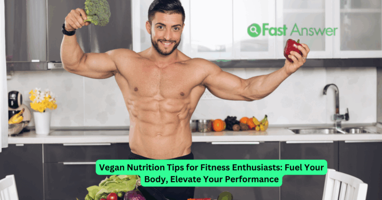 Vegan Nutrition Tips for Fitness Enthusiasts: Fuel Your Body, Elevate Your Performance