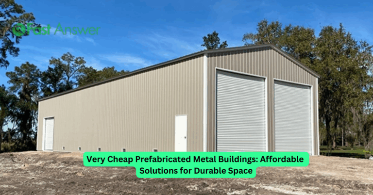 Very Cheap Prefabricated Metal Buildings: Affordable Solutions for Durable Space