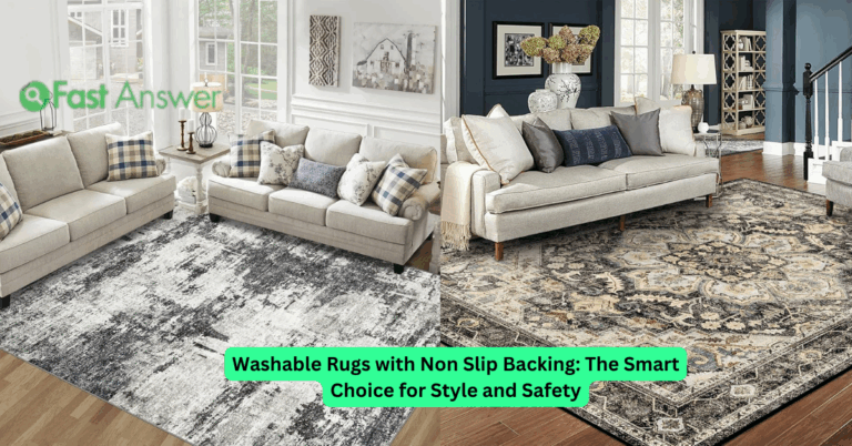 Washable Rugs with Non Slip Backing: The Smart Choice for Style and Safety