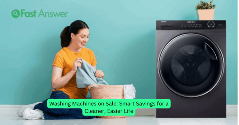 Washing Machines on Sale: Smart Savings for a Cleaner, Easier Life