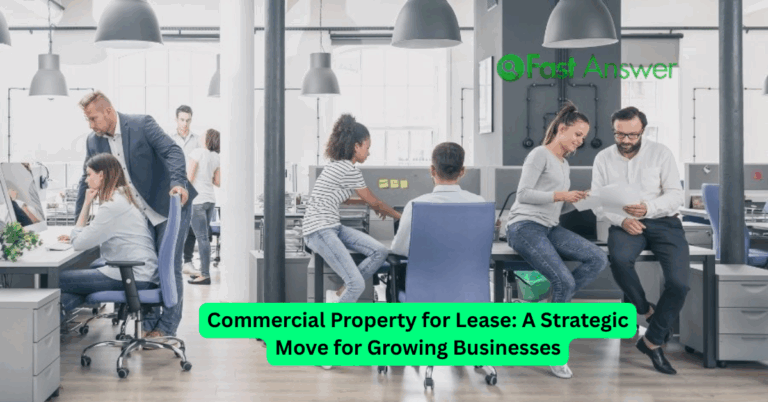 Commercial Property for Lease: A Strategic Move for Growing Businesses