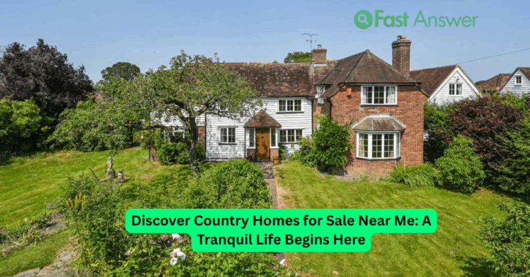 Discover Country Homes for Sale Near Me: A Tranquil Life Begins Here