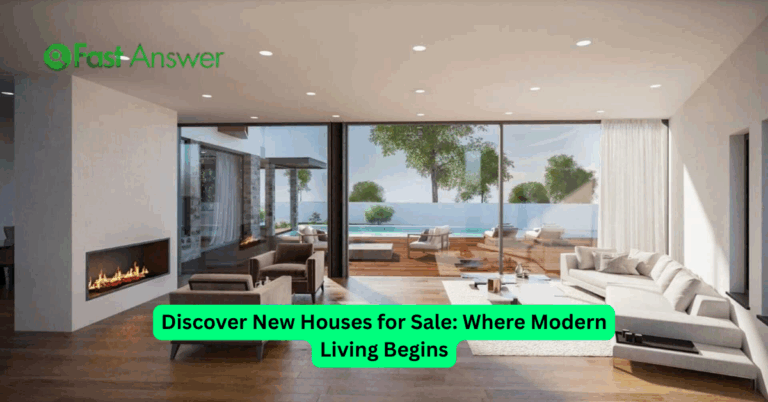 Discover New Houses for Sale: Where Modern Living Begins