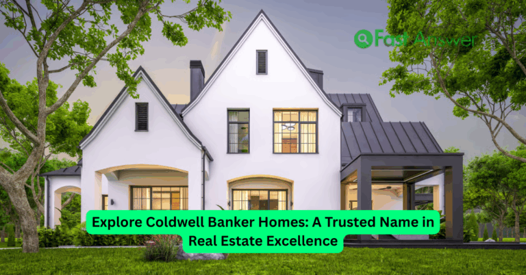 Explore Coldwell Banker Homes: A Trusted Name in Real Estate Excellence