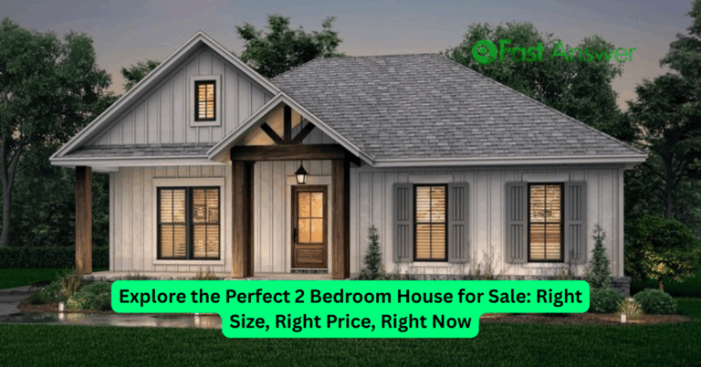 Explore the Perfect 2 Bedroom House for Sale: Right Size, Right Price, Right Now