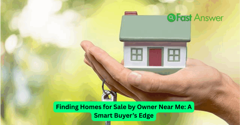 Finding Homes for Sale by Owner Near Me: A Smart Buyer’s Edge